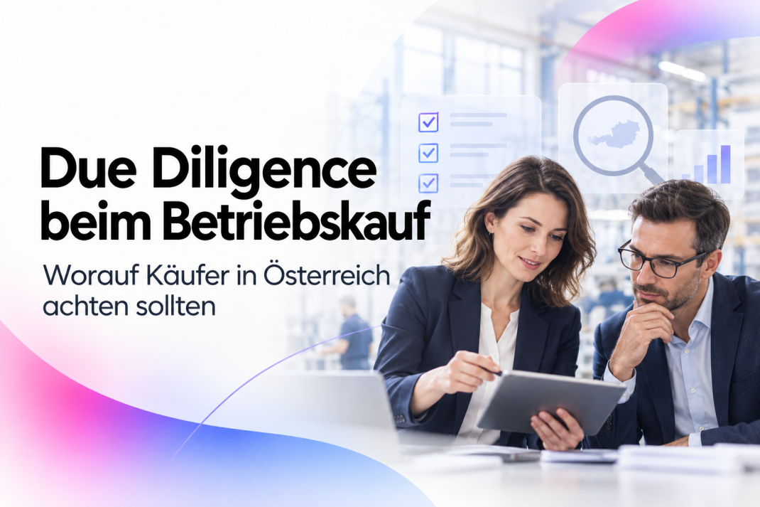 Impulsschmiede – Due Diligence beim Betriebskauf: So prüfst du einen Betrieb, bevor du ihn kaufst.