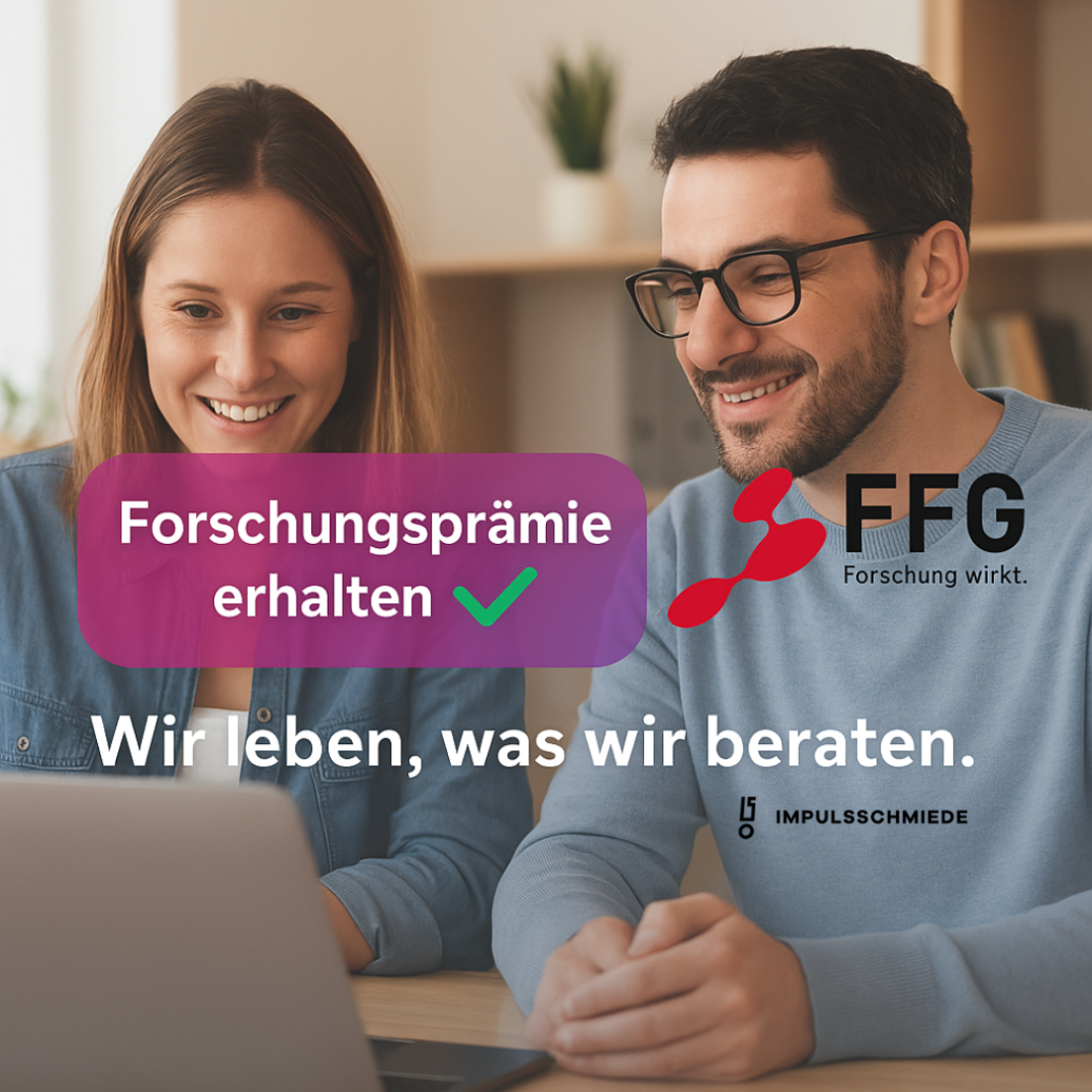Impulsschmiede – Forschungsprämie 2025 – Warum wir Innovation selbst leben.
