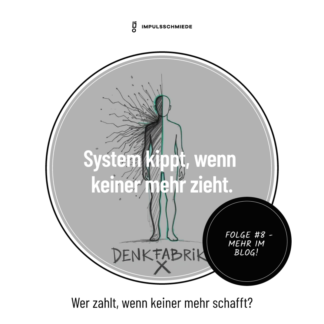 Impulsschmiede – Der neue Preis der Arbeit – Wer zahlt, wenn niemand mehr arbeiten will?